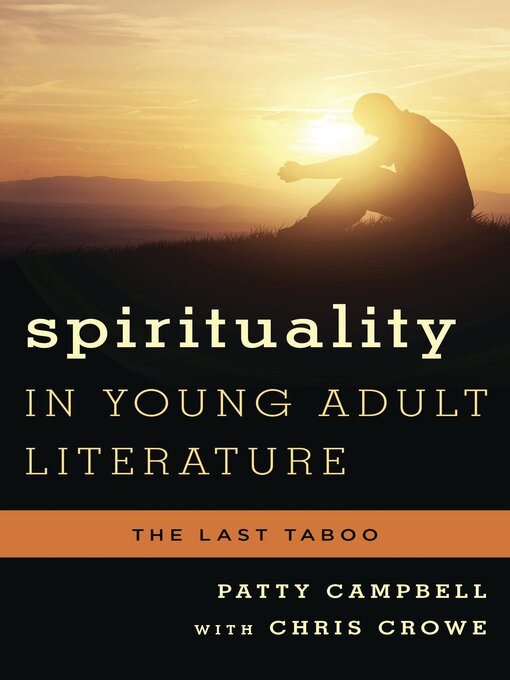 Title details for Spirituality in Young Adult Literature by Patty Campbell - Available